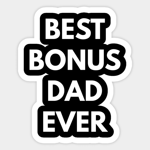 Best Bonus Dad Ever Sticker by coffeeandwinedesigns